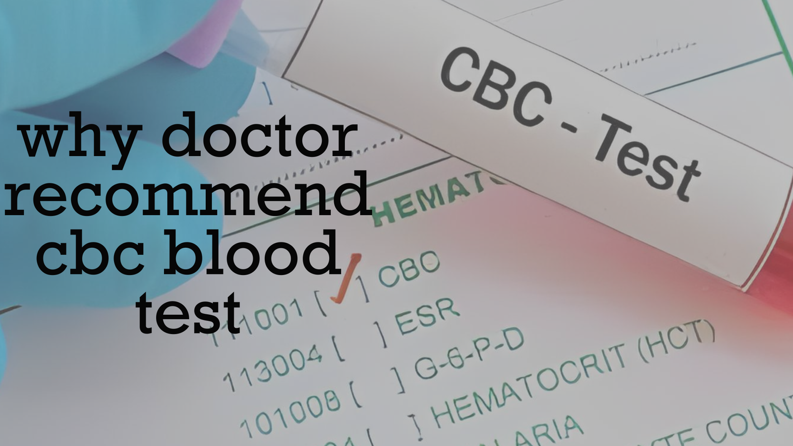 Why Doctor Recommend CBC Blood Test